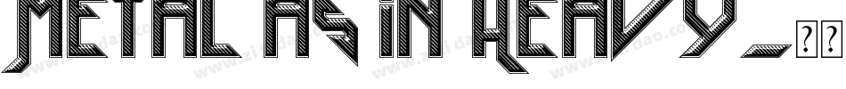 Metal as in Heavy字体转换